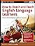How to Reach and Teach English Language Learners: Practical Strategies to Ensure Success (J-B Ed: Reach and Teach Book 4)