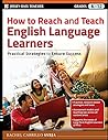 How to Reach and Teach English Language Learners: Practical Strategies to Ensure Success (J-B Ed: Reach and Teach Book 4)