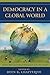 Democracy in a Global World...