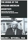 The Crisis of the African-American Architect: Conflicting Cultures of Architecture and (Black) Power