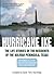 HURRICANE IKE: THE LIFE STORIES OF THE RESIDENTS OF THE BOLIVAR PENINSULA, TEXAS