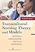 Transcultural Nursing Theory and Models: Application in Nursing Education, Practice, and Administration (Sager, Transcultural Nursing Theory and Models)