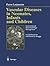 Vascular Diseases in Neonates, Infants and Children: Interventional Neuroradiology Management