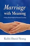 Marriage with Meaning: A Values-Based Model for Premarital Counseling