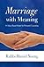 Marriage with Meaning: A Values-Based Model for Premarital Counseling