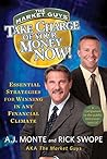 Take Charge of Your Money Now!: Essential Strategies for Winning in Any Financial Climate Take Charge of Your Money Now!: Essential Strategies for Winning in Any Financial Climate