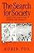 The Search for Society: Quest for a Biosocial Science and Morality