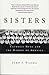 Sisters by John J. Fialka