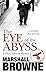 The Eye Of The Abyss by Marshall Browne