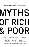 Myths Of Rich And Poor: Why We're Better Off Than We Think