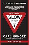 In Praise of Slow...