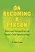 On Becoming a Person: Tales and Perspectives on Parent-Child Relationships