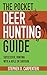 The Pocket Deer Hunting Guide: Successful Hunting with a Rifle or Shotgun (Skyhorse Pocket Guides)
