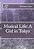 Musical Life: A Girl in Tokyo