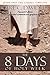 The 8 Days of Holy Week, 2nd Edition (The Timeline)