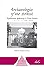 Archaeologies of the British: Explorations of Identity in the United Kingdom and Its Colonies 1600-1945 (One World Archaeology Book 46)