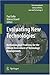 Evaluating New Technologies: Methodological Problems for the Ethical Assessment of Technology Developments. (The International Library of Ethics, Law and Technology Book 3)