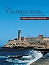 Clashing Waves: Memories of a Cuban Immigrant Clashing Waves: Memories of a Cuban Immigrant