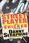 Street Player: My...