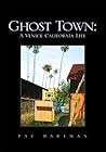 Ghost Town: A Venice California Life
