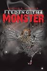 Feeding the Monster