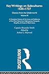 A Complete History of the Lives and Robberies of the Most Notorious Highwaymen, Footpads, Shoplifts and Cheats of Both Sexes: Previously published 1719 ... 1535-1727: Classics from the Underworld, 3)