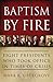 Baptism by Fire: Eight Presidents Who Took Office in Times of Crisis