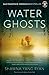 Water Ghosts by Shawna Yang Ryan