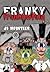 Franky Frankinstain by J.B. Mounteer