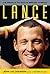 Lance: The Making of the World's Greatest Champion