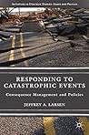 Responding to Catastrophic Events: Consequence Management and Policies (Initiatives in Strategic Studies: Issues and Policies)