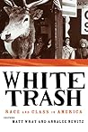 Book cover for White Trash: Race and Class in America