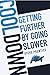 Cool Down: Getting Further by Going Slower