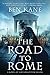 The Road to Rome (Forgotten Legion Chronicles Book 3)