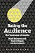 Rating the Audience: The Bu...