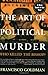 The Art of Political Murder by Francisco Goldman