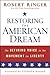 Restoring the American Dream by Robert J. Ringer