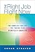 The Right Job, Right Now by Susan Strayer