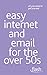 Easy Internet & Email for the Over 50s: Flash