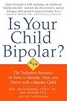 Positive Parenting for Bipolar Kids: How to Identify, Treat, Manage, and Rise to the Challenge