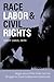 Race, Labor, and Civil Rights by Robert Samuel Smith