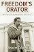 Freedom's Orator by Robert Cohen Freedom's Orator by Robert Cohen