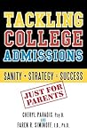 Tackling College Admissions: Sanity + Strategy=Success Tackling College Admissions: Sanity + Strategy=Success
