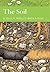 The Soil (New Naturalist, #77)