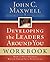 Developing the Leaders Around You by John C. Maxwell