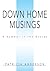 Down Home Musings: A Summer...