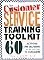 The Customer Service Training Tool Kit by Val Gee