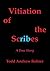 Vitiation of the Scribes: A...