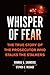 Whisper of Fear: The True Story of the Prosecutor Who Stalks the Stalkers