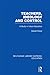 Teachers, Ideology and Control (RLE Edu N) (Routledge Library Editions: Education)